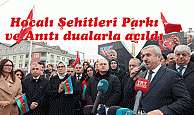 Hocalı Şehitleri Parkı ve Anıtı dualarla açıldı