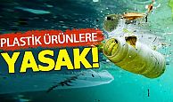  Tek kullanımlık plastik ürünler yasaklandı