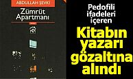  Zümrüt Apartmanı kitabının yazarı gözaltına alındı