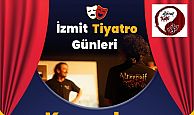 İzmit Tiyatro Günleri, “Komedya” ile devam edecek