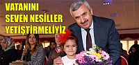  Baran: Vatanını seven nesiller yetiştirmeliyiz