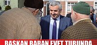  Başkan Baran, ‘evet’ turunda