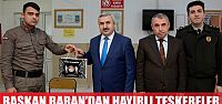  Başkan Baran’dan ‘hayırlı teskereler’