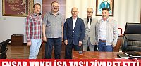  Ensar Vakfı’ndan İsa Taş’a ziyaret