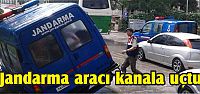  Jandarma aracı kanala uçtu