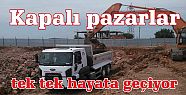  Kapalı pazarlar tek  tek hayata geçiyor