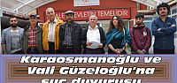 Karaosmanoğlu ve Vali Güzeloğlu’na suç duyurusu