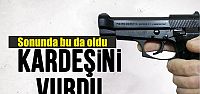 Kardeş kardeşi vurur mu???