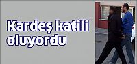 Kardeş katili oluyordu