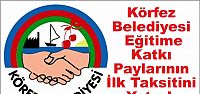 Körfez Belediyesi Eğitime Katkı Paylarının İlk Taksitini Yatırdı