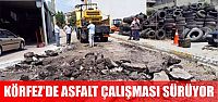 Körfez’de Asfalt Yama  Çalışmaları Sürüyor