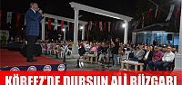  Körfez'de Dursun Ali Erzincanlı Gönülleri Fethetti