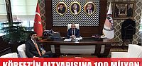  Körfez’in altyapısına 100 MİLYON LİRA