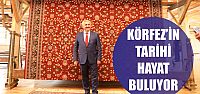  Körfez’in tarihi hayat buluyor