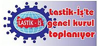  Lastik-İş'te genel kurul toplanıyor