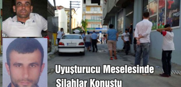  Uyuşturucu Meselesinde Silahlar Konuştu