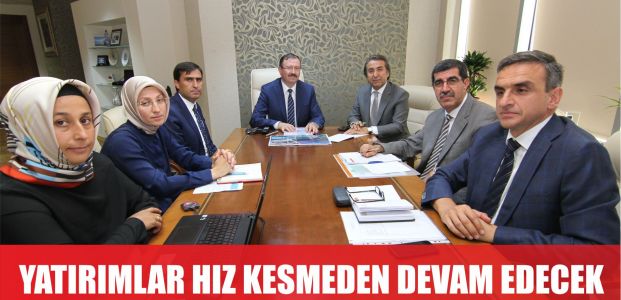  ‘’Yatırımlar hız kesmeden devam edecek’’